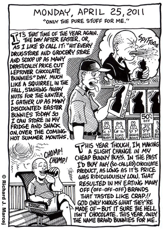 Daily Comic Journal: April 25, 2011: “Only The Pure Stuff For Me.”