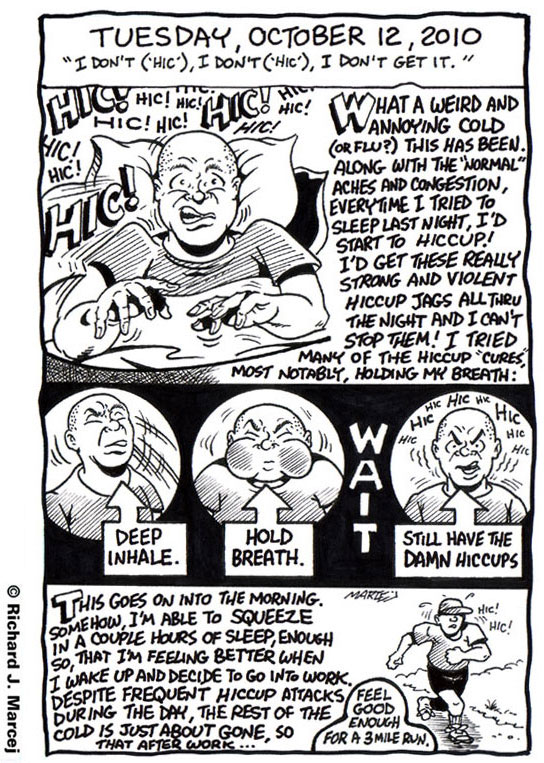 Daily Comic Journal: October, 12, 2010: “I Don’t (‘Hic’), I Don’t (‘Hic’), I Don’t Get It.”