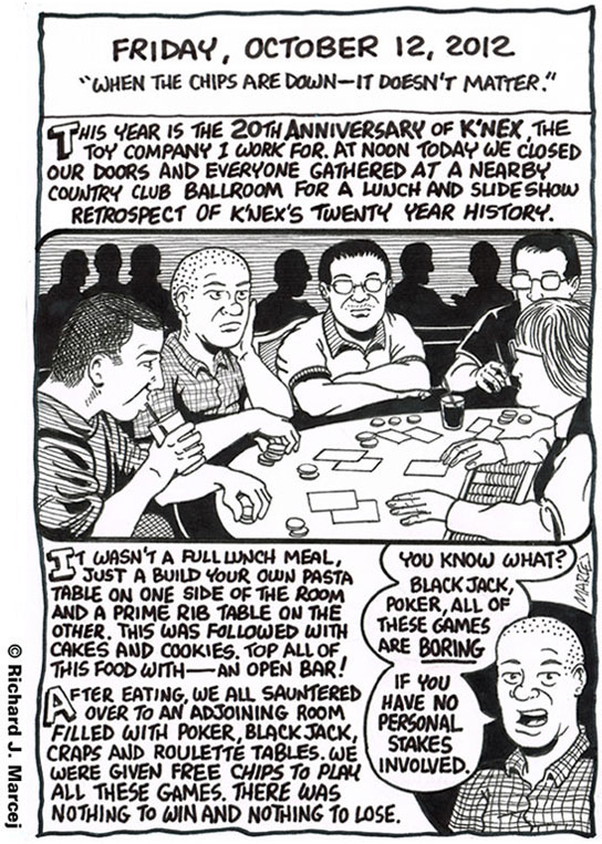 Daily Comic Journal: October 12, 2012: “When The Chips Are Down – It Doesn’t Matter.”