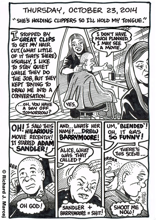Daily Comic Journal: October 23, 2014: “She’s Holding Clippers So I’ll Hold My Tongue.”