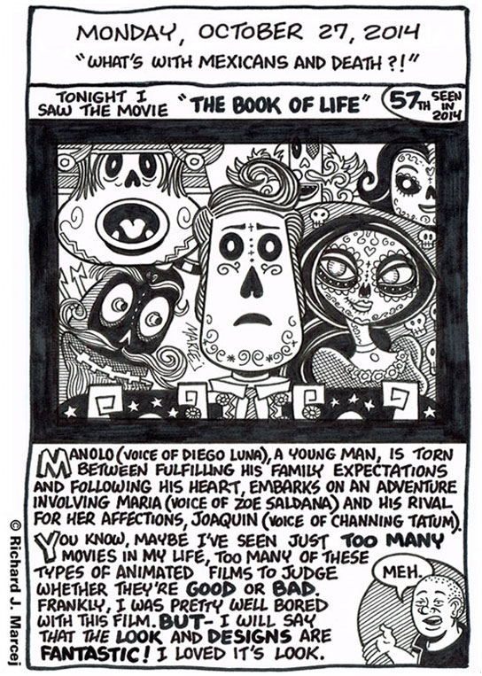 Daily Comic Journal: October 27, 2014: “What’s With Mexicans And Death?!”