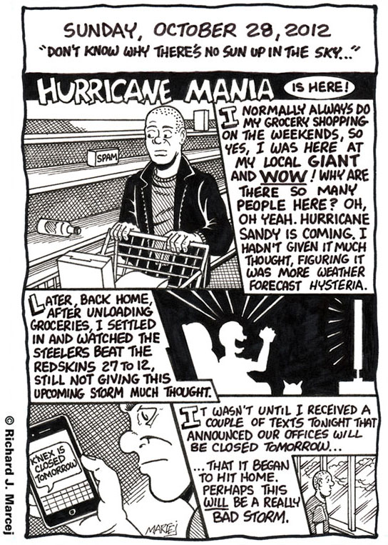 Daily Comic Journal: October 28, 2012: “Don’t Know Why There’s No Sun Up In The Sky…”