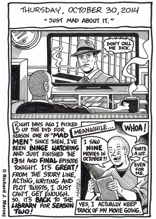 Daily Comic Journal: October 30, 2014: “Just Mad About It.”