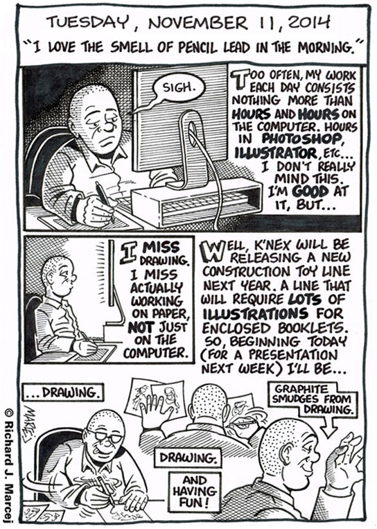 Daily Comic Journal: November 11, 2014: “I Love The Smell Of Pencil Lead In The Morning.”
