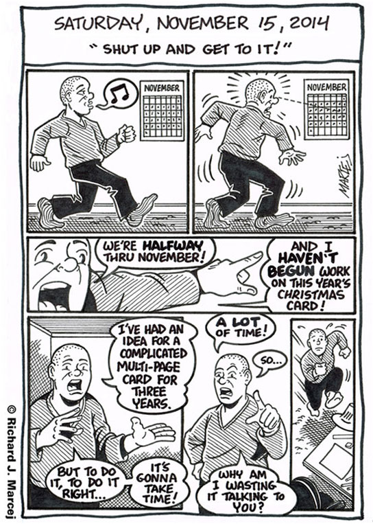 Daily Comic Journal: November 15, 2014: “Shut Up And Get To It!”