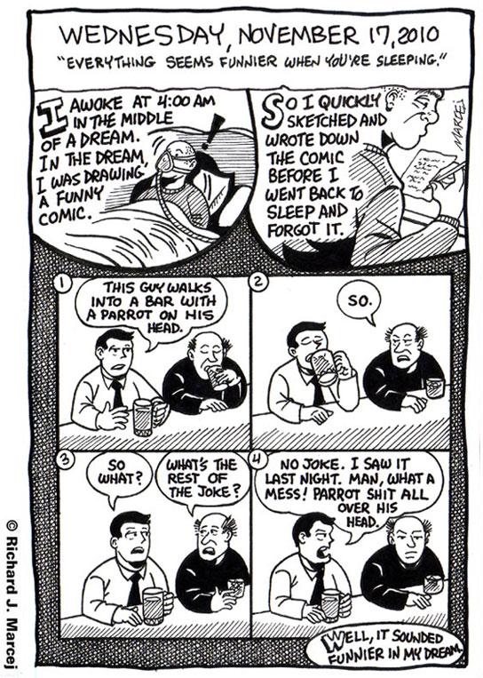 Daily Comic Journal: November, 17, 2010: “Everything Seems Funnier When You’re Sleeping.”