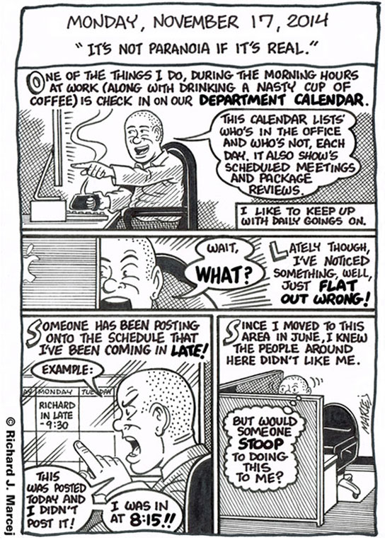 Daily Comic Journal: November 17, 2014: “It’s Not Paranoia If It’s Real.”