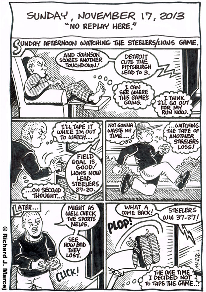 Daily Comic Journal: November 17, 2013: “No Replay Here.”