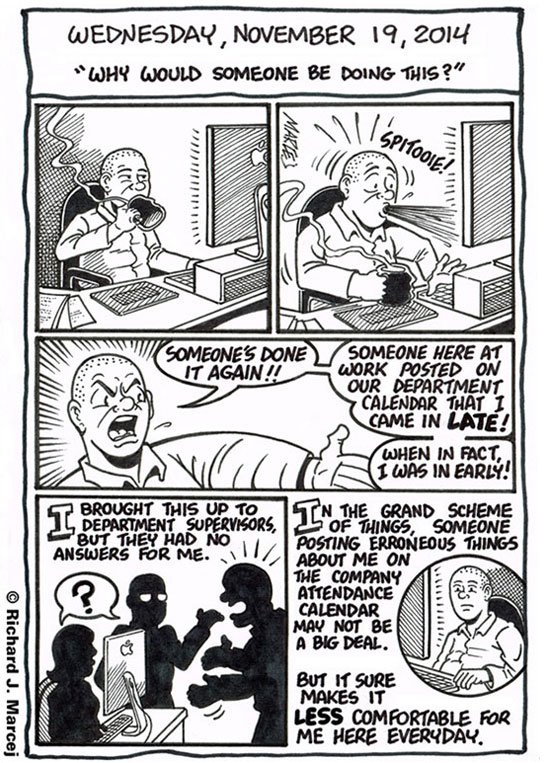 Daily Comic Journal: November 19, 2014: “Why Would Someone Be Doing This?”