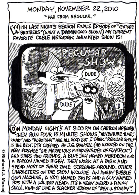 Daily Comic Journal: November, 22, 2010: “Far From Regular.”