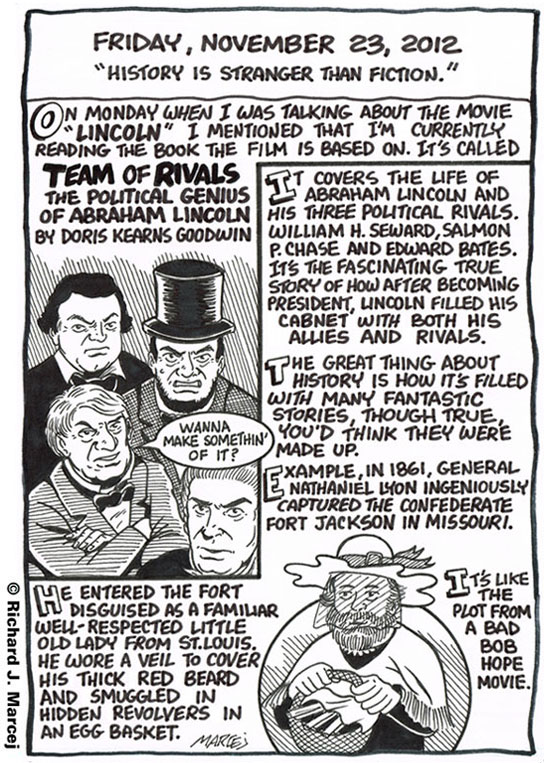 Daily Comic Journal: November 23, 2012: “History Is Stranger Than Fiction.”