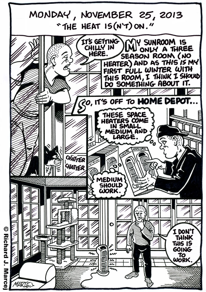 Daily Comic Journal: November 25, 2013: “The Heat Is(n’t) On.”