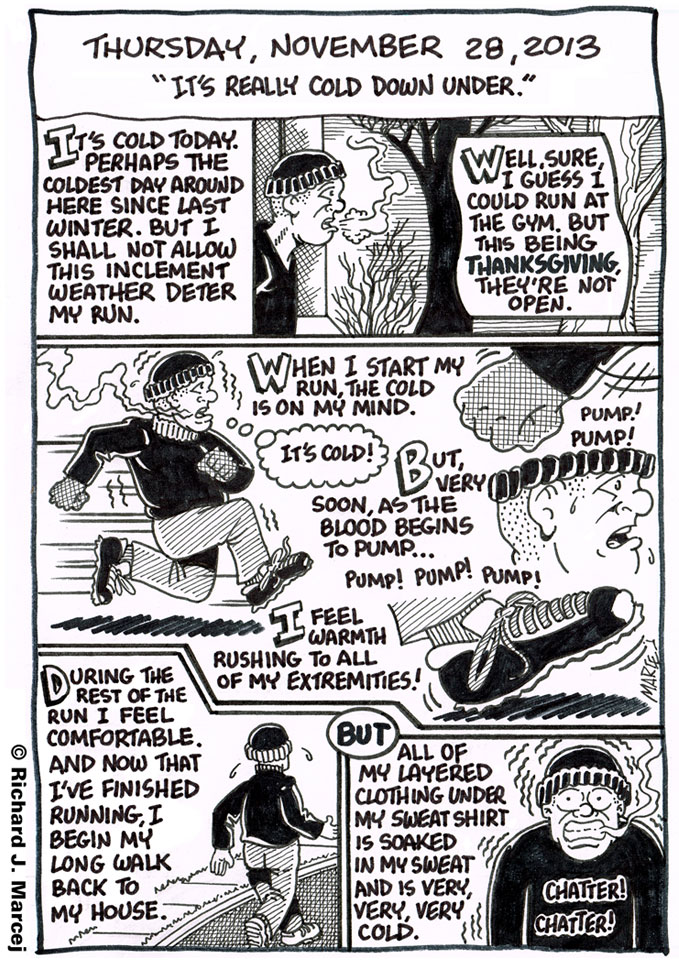 Daily Comic Journal: November 28, 2013: “It’s Really Cold Down Under.”