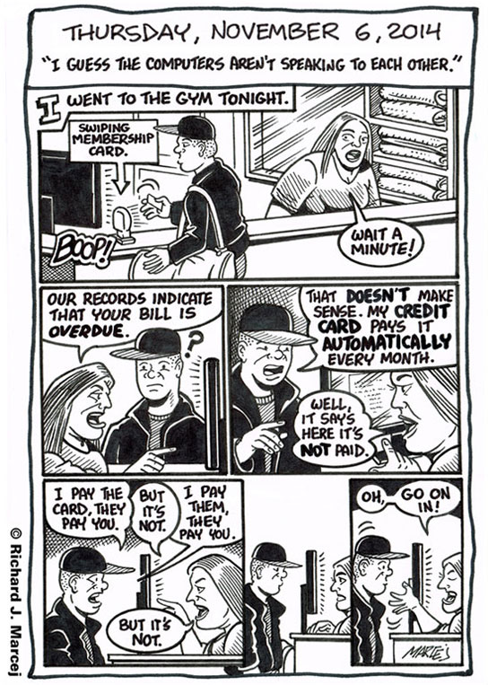 Daily Comic Journal: November 6, 2014: “I Guess The Computers Aren’t Speaking To Each Other.”