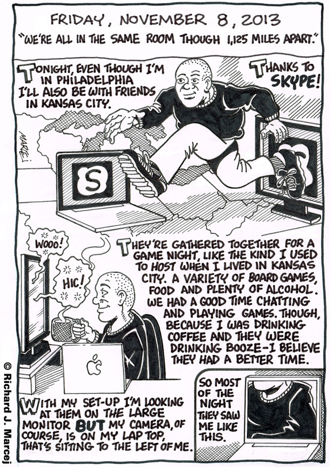 Daily Comic Journal: November 8, 2013: “We’re All In The Same Room Though 1,125 Miles Apart.”
