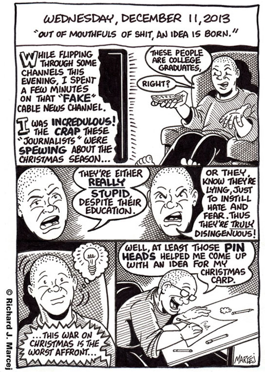 Daily Comic Journal: December 11, 2013: “Out Of Mouthfuls Of Shit, An Idea Is Born.”
