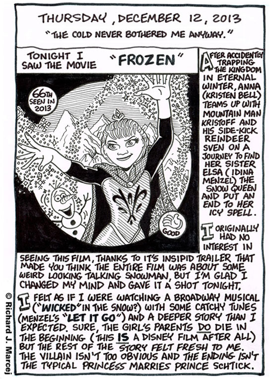 Daily Comic Journal: December 12, 2013: “The Cold Never Bothered Me Anyway.”
