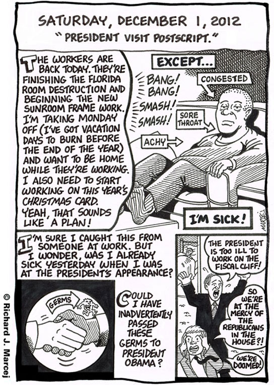 Daily Comic Journal: December 1, 2012: “President Visit Postscript.”