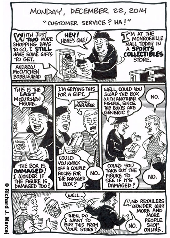 Daily Comic Journal: December 22, 2014: “Customer Service? HA!”