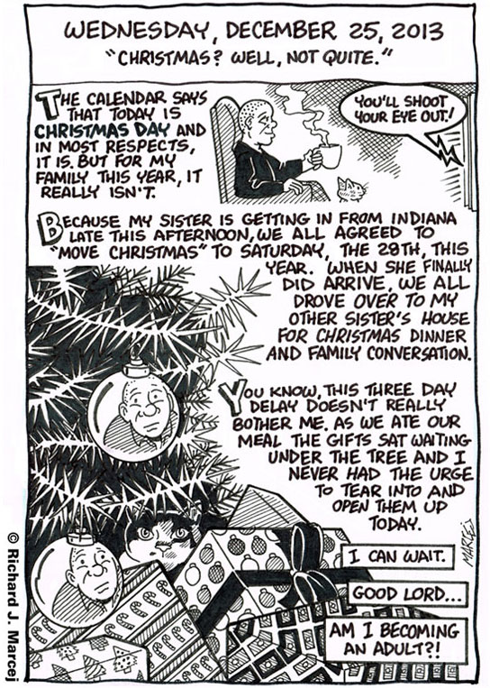 Daily Comic Journal: December 25, 2013: “Christmas? Well, Not Quite.”