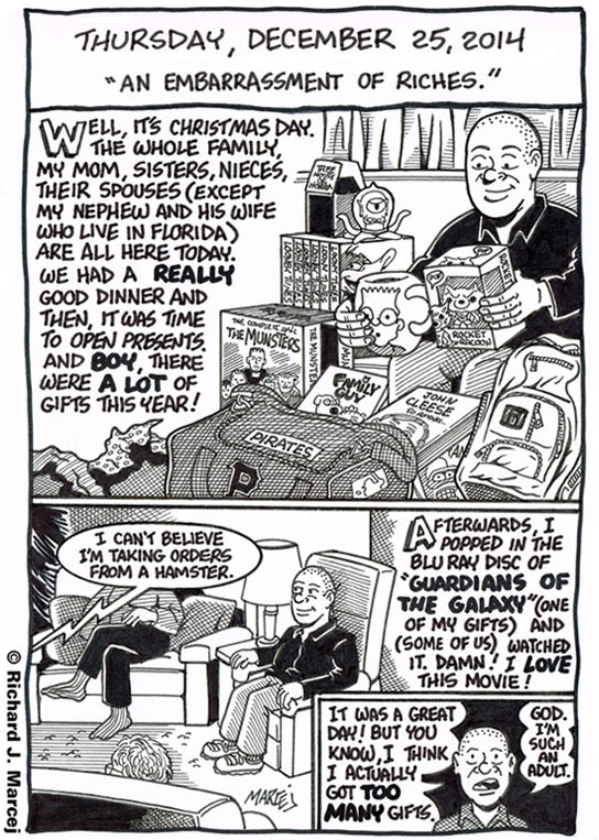 Daily Comic Journal: December 25, 2014: “An Embarrassment Of Riches.”