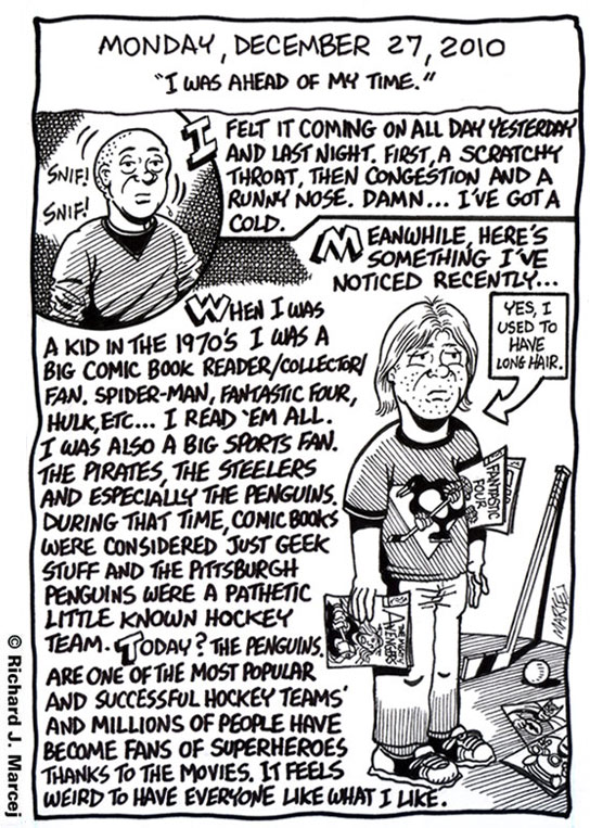 Daily Comic Journal: December, 27, 2010: “I Was Ahead Of My Time.”