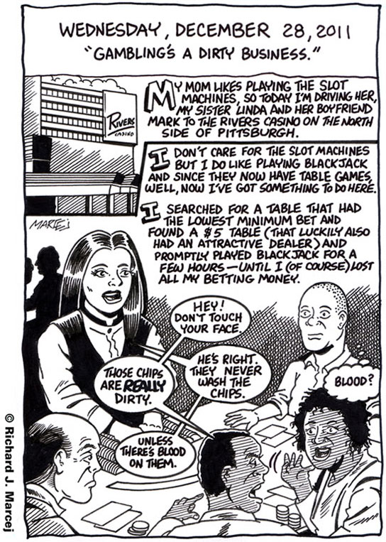 Daily Comic Journal: December 28, 2011: “Gambling’s A Dirty Business.”