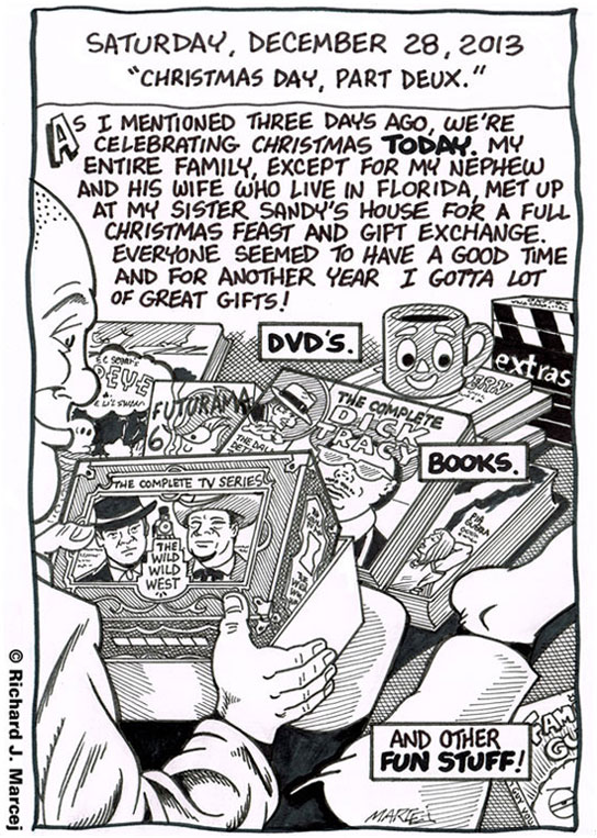 Daily Comic Journal: December 28, 2013: “Christmas Day, Part Deux.”