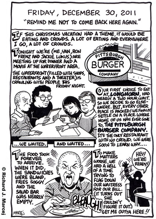 Daily Comic Journal: December 30, 2011: “Remind Me Not To Come Back Here Again.”