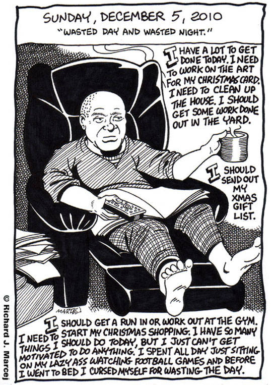 Daily Comic Journal: December, 5, 2010: “Wasted Day And Wasted Night.”