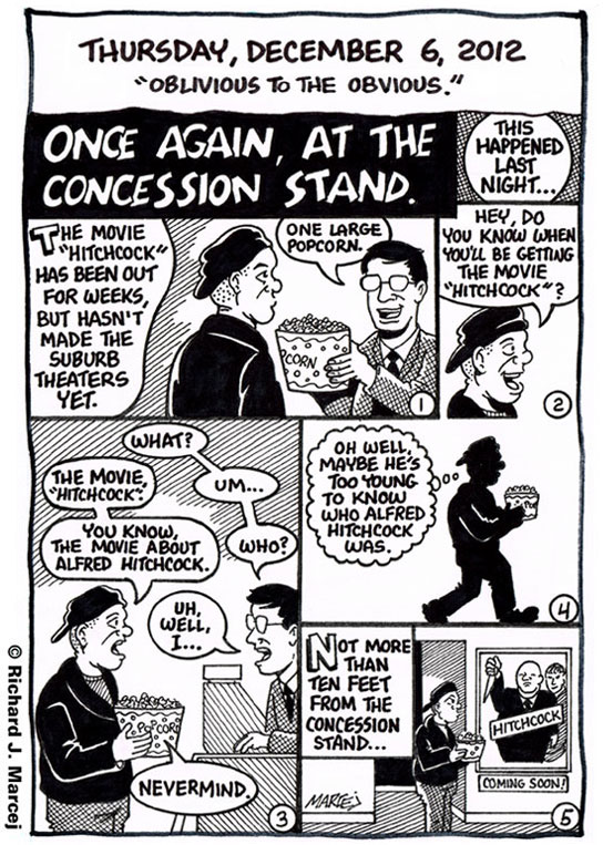 Daily Comic Journal: December 6, 2012: “Oblivious To The Obvious.”