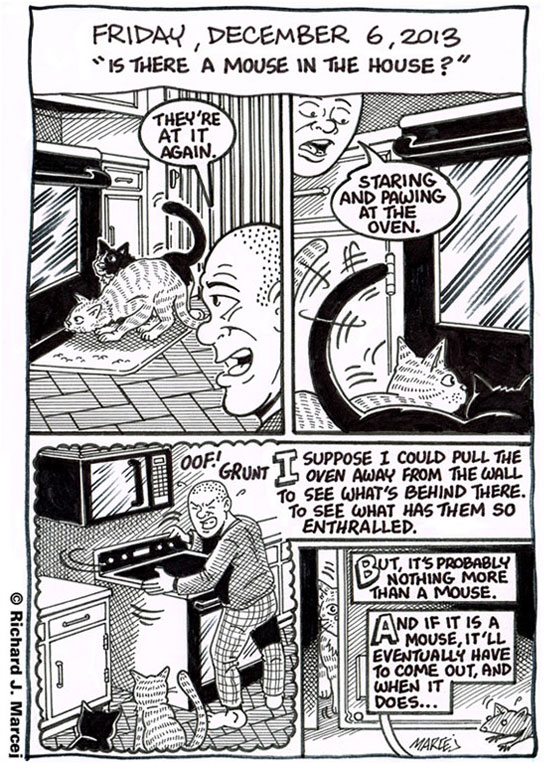Daily Comic Journal: December 6, 2013: “Is There A Mouse In The House?”