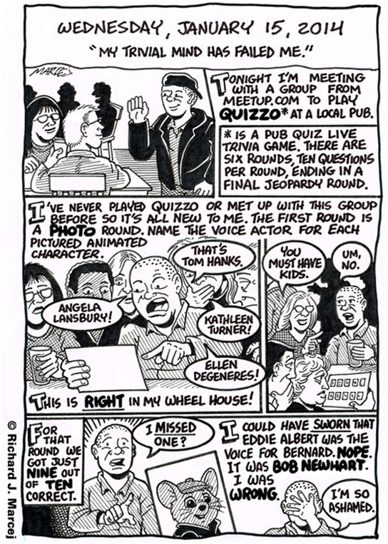 Daily Comic Journal: January 15, 2014: “My Trivial Mind Has Failed Me.”