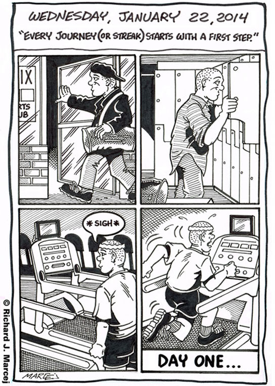 Daily Comic Journal: January 22, 2014: “Every Journey (Or Streak) Starts With A First Step.”