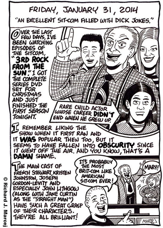 Daily Comic Journal: January 31, 2014: “An Excellent Sit-com Filled With Dick Jokes.”