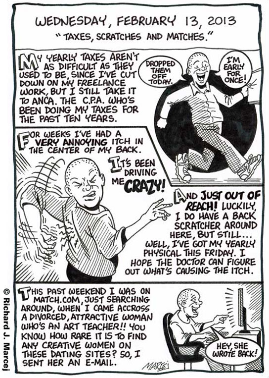 Daily Comic Journal: February 13, 2013: “Taxes, Scratches And Matches.”