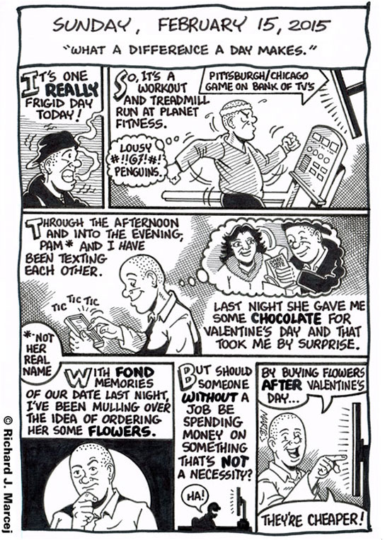 Daily Comic Journal: February 15, 2015: “What A Difference A Day Makes.”