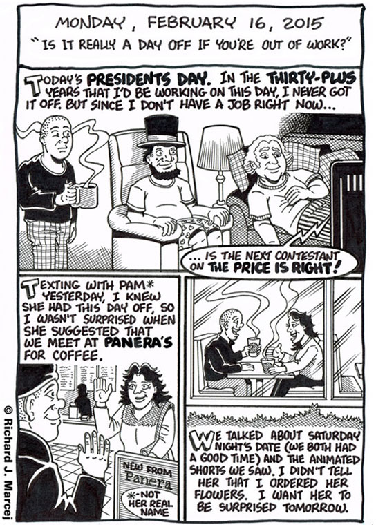 Daily Comic Journal: February 16, 2015: “Is It Really A Day Off If You’re Out Of Work?”