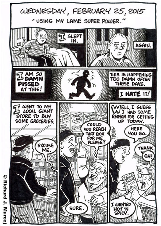 Daily Comic Journal: February 25, 2015: “Using My Lame Super Power.”