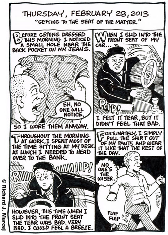 Daily Comic Journal: February 28, 2013: “Getting To The Seat Of The Matter.”