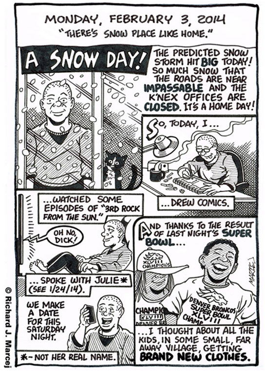 Daily Comic Journal: February 3, 2014: “There’s Snow Place Like Home.”