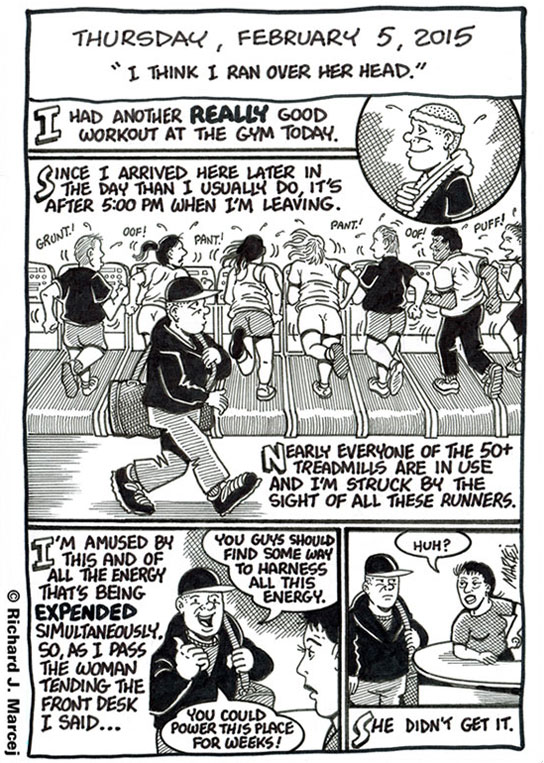 Daily Comic Journal: February 5, 2015: “I  Think I Ran Over Her Head.”