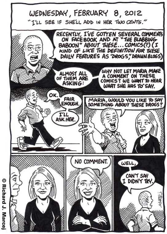 Daily Comic Journal: February 8, 2012: “I’ll See If She’ll Add In Her Two Cents.”