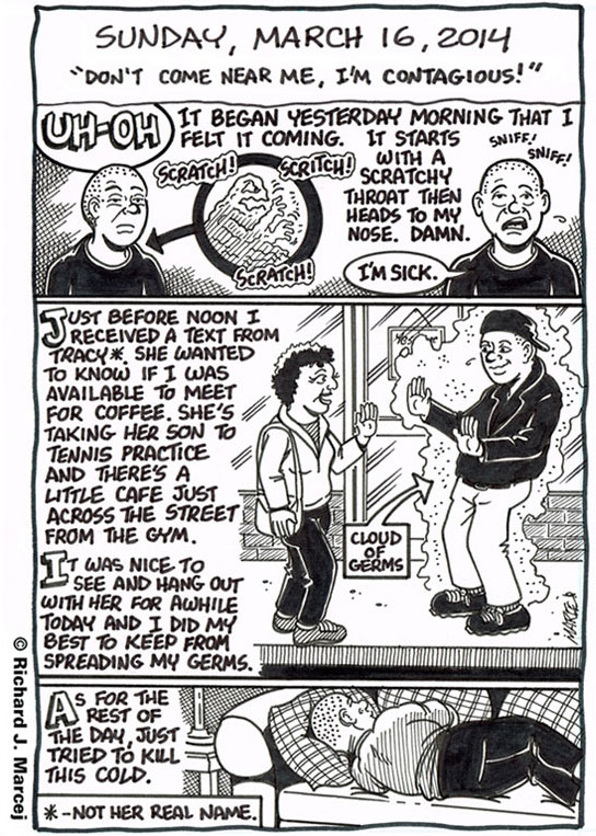 Daily Comic Journal: March 16, 2014: “Don’t Come Near Me, I’m Contagious!”