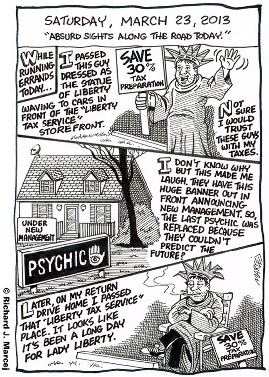 Daily Comic Journal: March 23, 2013: “Absurd Sights Along The Road Today.”