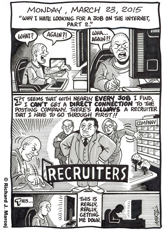 Daily Comic Journal: March 23, 2015: “Why I Hate Looking For A Job On The Internet, Part 2.”