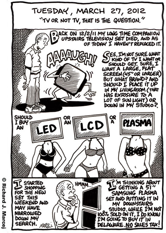 Daily Comic Journal: March 27, 2012: “TV Or Not TV, That Is The Question.”