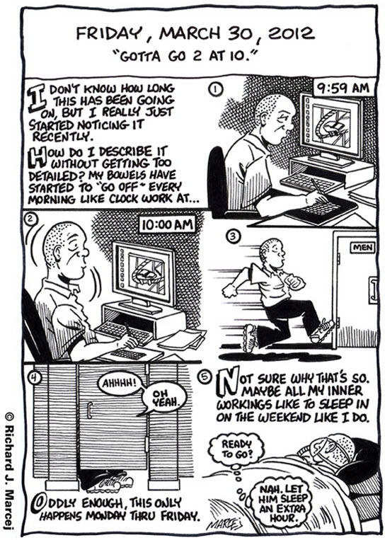 Daily Comic Journal: March 30, 2012: “Gotta Go 2 At 10.”