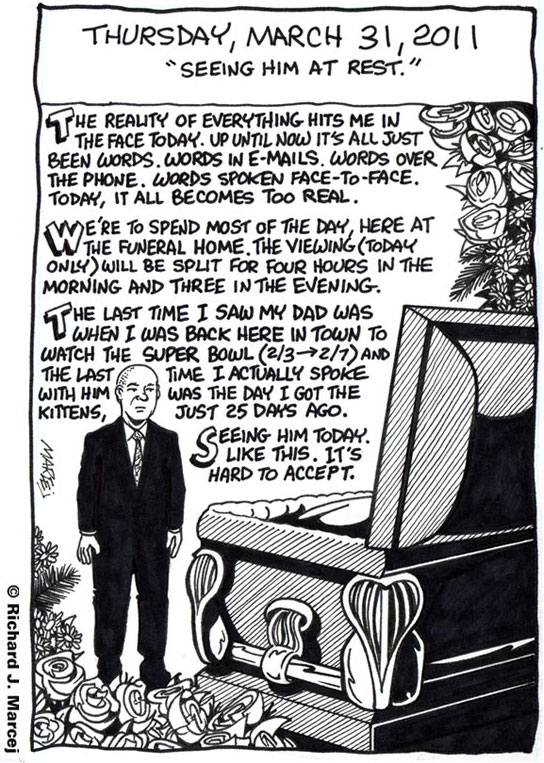 Daily Comic Journal: March 31, 2011: “Seeing Him At Rest.”