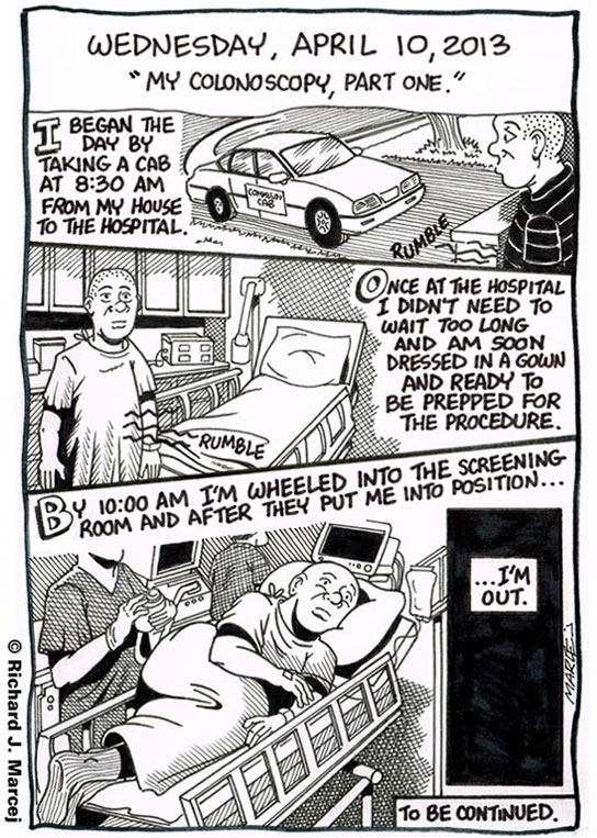 Daily Comic Journal: April 10, 2013: “My Colonoscopy, Part 1 & 2.”